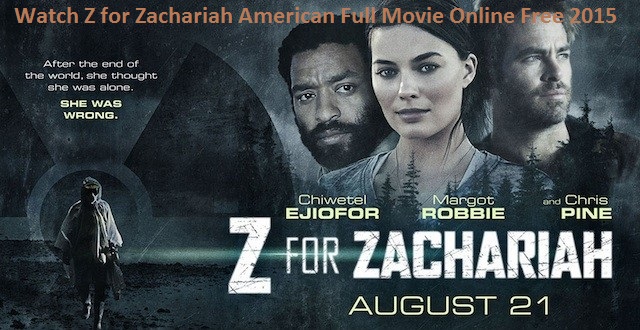 Watch-Z-for-Zachariah-American-Full-Movie-Online-Free-2015